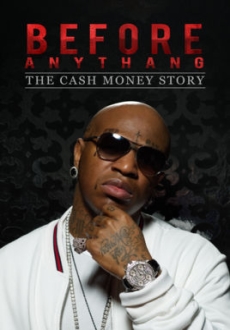 "Before Anythang: The Cash Money Story" (2017) HDRip.x264-DiRG