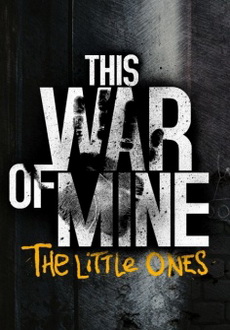 "This War of Mine: The Little Ones" (2016) -SKIDROW