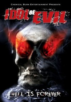 "Idol of Evil: Hell Is Forever" (2011) DVDRip.x264-FiCO