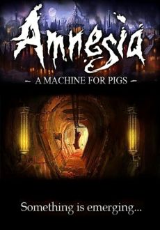 "Amnesia: A Machine for Pigs" (2013) -SKiDROW