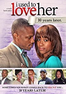 "I Used To Love Her: Ten Years Later" (2017) HDRip.x264-DiRG