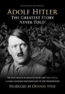 "Adolf Hitler: The Greatest Story Never Told" (2013) WEB.x264.AAC-NoGRP