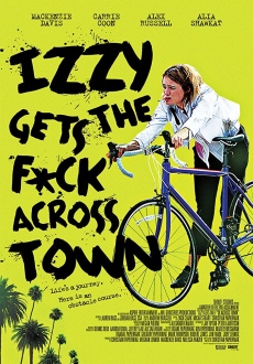 "Izzy Gets the Fuck Across Town" (2017) AMZN.WEBRip.AAC2.0.x264-NTG