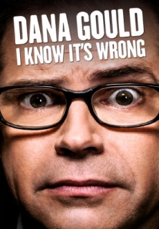 "Dana Gould: I Know It's Wrong" (2013) WEBRip.x264-RARBG