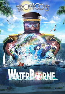 "Tropico 5: Waterborne" (2015) -SKIDROW