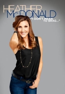 "Heather McDonald: I Don't Mean to Brag" (2014) WEBRip.x264-RARBG