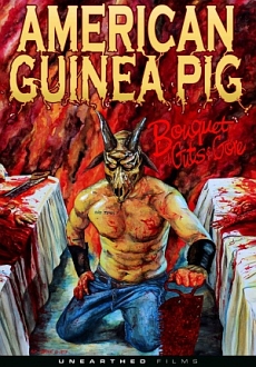 "American Guinea Pig: Bouquet of Guts and Gore" (2014) DVDRip.x264-VoMiT