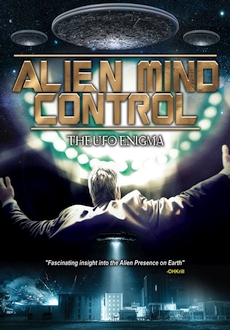 "Alien Mind Control: The UFO Enigma" (2015) DVDRip.x264-GHOULS