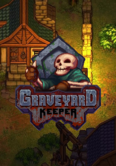 "Graveyard Keeper" (2018) -I_KnoW