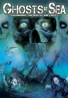 "Ghosts at Sea: Paranormal Shipwrecks and Curses" (2014) DVDRip.x264-GHOULS