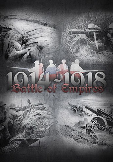 "Battle of Empires: 1914-1918" (2015) Full-SKIDROW