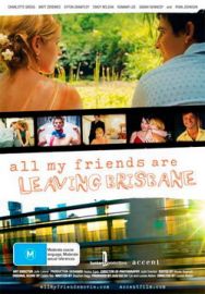 "All My Friends Are Leaving Brisbane" (2007) DVDRip.XviD-aAF