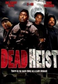 "Dead Heist" (2007) STV.DVDRip.XviD-FiCO