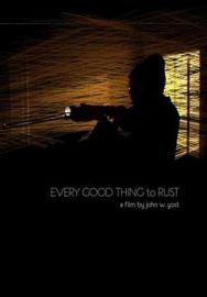 "Every Good Thing To Rust" (2008) LIMITED.DVDRip.XviD-SAVIOR