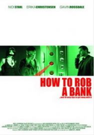 "How To Rob A Bank" (2007) PL.DVDRip.XviD-KiCZ