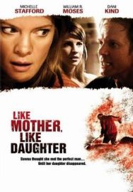 "Like Mother Like Daughter" (2007) STV.DVDRip.XviD-CH.W.D.F