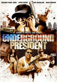 "Underground President" (2008) DVDRip.XViD-CAMERA