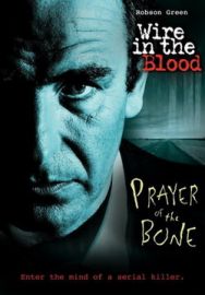 "Wire In The Blood Prayer Of The Bone" (2008) DVDRiP.XViD-TheBatman 