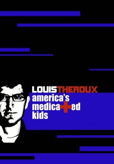 "Louis Theroux: America's Medicated Kids" (2010) INTERNAL.DVDRip.x264-GHOULS