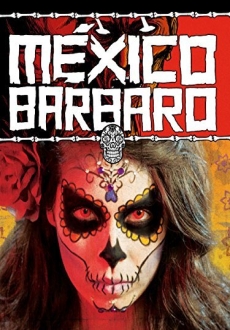 "Barbarous Mexico" (2014) DVDRip.x264-PARS