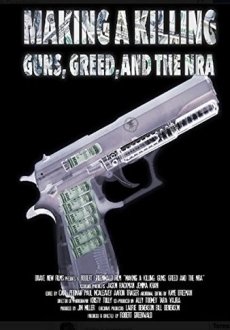 "Making a Killing: Guns, Greed, and the NRA" (2016) WEBRip.x264-RARBG