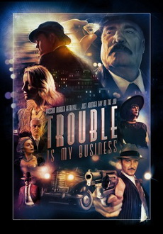 "Trouble Is My Business" (2018) WEB-DL.x264-FGT