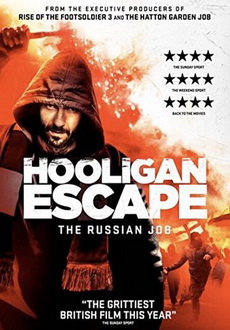 "Hooligan Escape The Russian Job" (2018) WEB-DL.x264-FGT