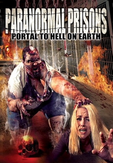 "Paranormal Prisons: Portal to Hell on Earth" (2014) DVDRip.x264-GHOULS