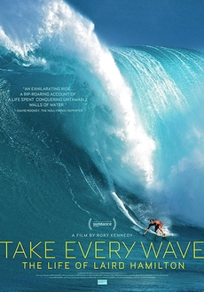 "Take Every Wave: The Life of Laird Hamilton" (2017) DOCU.WEB-DL.x264-ION10