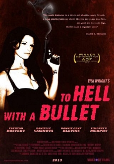 "To Hell with a Bullet" (2013) WEBRip.x264-IDK