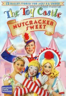 "The Toy Castle: Nutcracker Sweet" (2006) DVDRip.XviD-FiCO