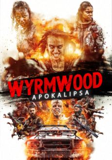 "Wyrmwood: Apocalypse" (2021) PL.BDRip.x264-PSiG