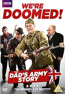 "We're Doomed! The Dad's Army Story" (2015) DVDRip.x264-GHOULS