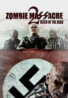 "Zombie Massacre 2: Reich of the Dead" (2015) DVDRip.x264-RedBlade